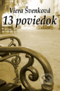 Kniha: 13 poviedok (Viera Švenková). Slovenský spisovateľ, 2010 Kniha: 13 poviedok (Viera Švenková). Slovenský spisovateľ, 2010