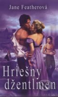 Kniha: Hriešny džentlmen (Jane Feather). Slovenský spisovateľ, 2010 Kniha: Hriešny džentlmen (Jane Feather). Slovenský spisovateľ, 2010