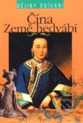 Kniha: Čína - Země hedvábí (Helena Heroldová). Nakladatelství Lidové noviny, 2010 Kniha: Čína - Země hedvábí (Helena Heroldová). Nakladatelství Lidové noviny, 2010