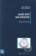 Kniha: Naše dítě má epilepsii (Hana Ošlejšková a Zuzana Makovská). Adela, 2009 Kniha: Naše dítě má epilepsii (Hana Ošlejšková a Zuzana Makovská). Adela, 2009