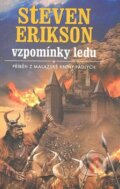 Kniha: Vzpomínky ledu (Steven Erikson). Talpress, 2004 Kniha: Vzpomínky ledu (Steven Erikson). Talpress, 2004