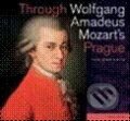 Kniha: Through Wolfgang Amadeus Mozart - Prague (Iva Daňková). Albatros CZ, 2010 Kniha: Through Wolfgang Amadeus Mozart - Prague (Iva Daňková). Albatros CZ, 2010