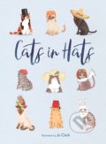 Kniha: Cats in Hats (Jo Clark). Michael O'Mara Books Ltd, 2020 Kniha: Cats in Hats (Jo Clark). Michael O'Mara Books Ltd, 2020