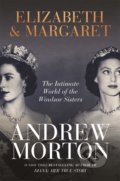 Kniha: Elizabeth & Margaret (Andrew Morton). Michael O'Mara Books Ltd, 2021 Kniha: Elizabeth & Margaret (Andrew Morton). Michael O'Mara Books Ltd, 2021
