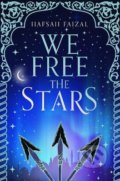 Kniha: We Free the Stars (Hafsah Faizal). Pan Macmillan, 2021 Kniha: We Free the Stars (Hafsah Faizal). Pan Macmillan, 2021