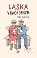 Kniha: Láska v bačkorách (Naďa Dubcová). Jas, 2021 Kniha: Láska v bačkorách (Naďa Dubcová). Jas, 2021
