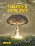 Kniha: Radiator & Recyklator (Petr Korunka). Labyrint, 2021 Kniha: Radiator & Recyklator (Petr Korunka). Labyrint, 2021