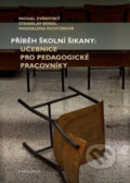 Kniha: Příběh školní šikany (Magdalena Richterová, Michal Zvirotský a Stanislav Bend). Karolinum, 2021 Kniha: Příběh školní šikany (Magdalena Richterová, Michal Zvirotský a Stanislav Bend). Karolinum, 2021