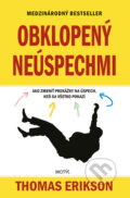 Kniha: Obklopený neúspechmi (Thomas Erikson). Motýľ, 2021 Kniha: Obklopený neúspechmi (Thomas Erikson). Motýľ, 2021