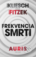 Kniha: Frekvencia smrti (Sebastian Fitzek a Vincent Kliesch), 2021 Kniha: Frekvencia smrti (Sebastian Fitzek a Vincent Kliesch), 2021