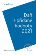 Kniha: meritum Daň z přidané hodnoty 2021 (Zdeňka Hušáková). Wolters Kluwer ČR, 2021 Kniha: meritum Daň z přidané hodnoty 2021 (Zdeňka Hušáková). Wolters Kluwer ČR, 2021