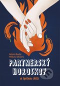 Kniha: Partnerský horoskop se špetkou chilli (Antonín Baudyš a Michaela Gibalová). CPRESS, 2021 Kniha: Partnerský horoskop se špetkou chilli (Antonín Baudyš a Michaela Gibalová). CPRESS, 2021