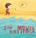 Kniha: A pak na mě mrkla (Komára). Pikola, 2021 Kniha: A pak na mě mrkla (Komára). Pikola, 2021