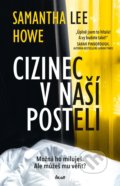 Kniha: Cizinec v naší posteli (Samantha Lee Howe). Ikar CZ, 2021 Kniha: Cizinec v naší posteli (Samantha Lee Howe). Ikar CZ, 2021