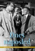 Film: Dnes naposled (Martin Frič) (DVD). Filmexport Home Video, 1958 Film: Dnes naposled (Martin Frič) (DVD). Filmexport Home Video, 1958