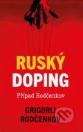 Kniha: Ruský doping (Grigorij Rodčenkov). Universum, 2021 Kniha: Ruský doping (Grigorij Rodčenkov). Universum, 2021