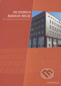 Kniha: Po stopách Rudolfa Welse (Michal Rund). Fornica, 2021 Kniha: Po stopách Rudolfa Welse (Michal Rund). Fornica, 2021