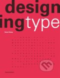Kniha: Designing Type (Karen Cheng). Laurence King Publishing, 2020 Kniha: Designing Type (Karen Cheng). Laurence King Publishing, 2020
