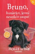 Kniha: Bruno, šteniatko, ktoré nevedelo zaspať (Holly Webb), 2021 Kniha: Bruno, šteniatko, ktoré nevedelo zaspať (Holly Webb), 2021