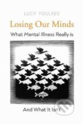 Kniha: Losing Our Minds (Lucy Foulkes). Vintage, 2021 Kniha: Losing Our Minds (Lucy Foulkes). Vintage, 2021