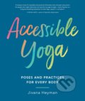 Kniha: Accessible Yoga (Jivana Heyman). Shambhala, 2019 Kniha: Accessible Yoga (Jivana Heyman). Shambhala, 2019