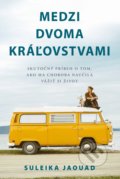 Kniha: Medzi dvoma kráľovstvami (Suleika Jaouad), 2021 Kniha: Medzi dvoma kráľovstvami (Suleika Jaouad), 2021