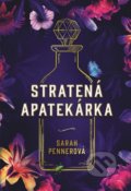 Kniha: Stratená apatekárka (Sarah Penner). Fortuna Libri, 2021 Kniha: Stratená apatekárka (Sarah Penner). Fortuna Libri, 2021