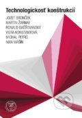 Technologickosť konštrukcií - Jozef Bronček, Martin Žarnay, EDIS, 2020