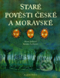 Kniha: Staré pověsti české a moravské (Alena Ježková a Renáta Fučíková), 2010 Kniha: Staré pověsti české a moravské (Alena Ježková a Renáta Fučíková), 2010