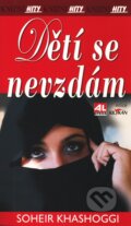 Kniha: Dětí se nevzdám (Soheir Khashoggi). Alpress, 2010 Kniha: Dětí se nevzdám (Soheir Khashoggi). Alpress, 2010