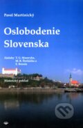 Kniha: Oslobodenie Slovenska (Pavel Martinický). Vydavateľstvo Michala Vaška, 2010 Kniha: Oslobodenie Slovenska (Pavel Martinický). Vydavateľstvo Michala Vaška, 2010
