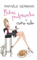 Kniha: Ružová podprsenka a čierne sako (Rafaële Germain). SPN - Mladé letá, 2010 Kniha: Ružová podprsenka a čierne sako (Rafaële Germain). SPN - Mladé letá, 2010