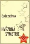 Kniha: Hvězdná symetrie (Čeněk Skřivan). Antonín Drábek, 2010 Kniha: Hvězdná symetrie (Čeněk Skřivan). Antonín Drábek, 2010