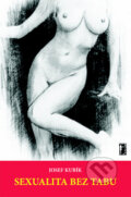 Kniha: Sexualita bez tabu (Josef Kubík). Carpe diem, 2010 Kniha: Sexualita bez tabu (Josef Kubík). Carpe diem, 2010