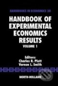 Handbook of Experimental Economics Results - Charles R. Plott, Vernon L. Smith, 2008