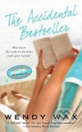 Kniha: The Accidental Bestseller (Wendy Wax). Jove, 2010 Kniha: The Accidental Bestseller (Wendy Wax). Jove, 2010
