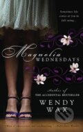 Kniha: Magnolia Wednesdays (Wendy Wax). Berkley Books, 2010 Kniha: Magnolia Wednesdays (Wendy Wax). Berkley Books, 2010