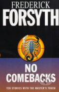 Kniha: No Comebacks (Frederick Forsyth). Arrow Books, 2001 Kniha: No Comebacks (Frederick Forsyth). Arrow Books, 2001