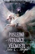 Kniha: Poslední strážce věčnosti (John C. Wright). Laser books, 2010 Kniha: Poslední strážce věčnosti (John C. Wright). Laser books, 2010