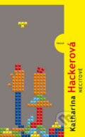 Kniha: Necitové (Katharina Hackerová). Kniha Zlín, 2010 Kniha: Necitové (Katharina Hackerová). Kniha Zlín, 2010