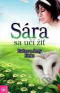 Kniha: Sára sa učí žiť (Esther Hicks a Jerry Hicks). Eugenika, 2010 Kniha: Sára sa učí žiť (Esther Hicks a Jerry Hicks). Eugenika, 2010