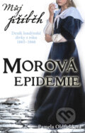 Kniha: Morová epidemie (Pamela Oldfieldová). Egmont ČR, 2010 Kniha: Morová epidemie (Pamela Oldfieldová). Egmont ČR, 2010