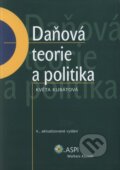 Kniha: Daňová teorie a politika (Květa Kubátová). ASPI, 2006 Kniha: Daňová teorie a politika (Květa Kubátová). ASPI, 2006
