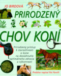 Kniha: Prirodzený chov koní (Jo Birdová). Slovart, 2004 Kniha: Prirodzený chov koní (Jo Birdová). Slovart, 2004