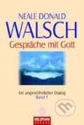 Kniha: Gespräche mit Gott (Band 1) (Neale Donald Walsch). Goldmann Verlag Kniha: Gespräche mit Gott (Band 1) (Neale Donald Walsch). Goldmann Verlag