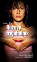 Ružový trojuholník - Jozef Heriban, 2010