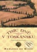 Kniha: Tisíc dnů v Toskánsku (Marlena de Blasi). BB/art, 2010 Kniha: Tisíc dnů v Toskánsku (Marlena de Blasi). BB/art, 2010