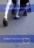 Kniha: Dobré miesto na noc (Savyon Liebrechtová). MilaniuM, 2010 Kniha: Dobré miesto na noc (Savyon Liebrechtová). MilaniuM, 2010