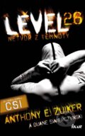 Kniha: Level 26: Netvor z temnoty (Anthony E. Zuiker a Duane Swierczynski), 2010 Kniha: Level 26: Netvor z temnoty (Anthony E. Zuiker a Duane Swierczynski), 2010