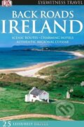 Kniha: Back Roads Ireland (Dorling Kindersley). Dorling Kindersley, 2010 Kniha: Back Roads Ireland (Dorling Kindersley). Dorling Kindersley, 2010